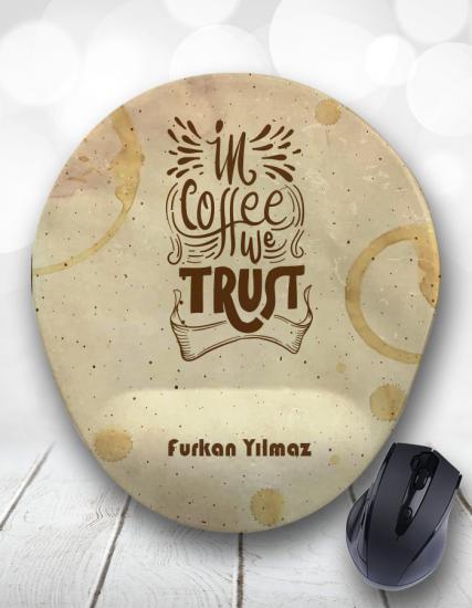 In Coffee We Trust Kişiye Özel Mouse Pad